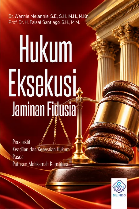 Hukum Eksekusi Jaminan Fidusia: Perspektif Keadilan dan Kepastian Hukum Pasca Putusan Mahkamah Konstitusi