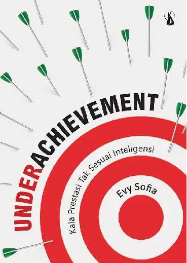 Underachievement: Kala Prestasi Tak Sesuai Inteligensi