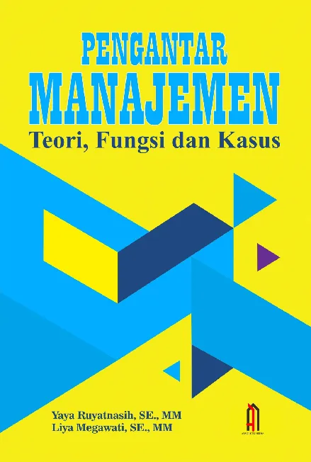 Pengantar Manajemen : Teori, Fungsi dan Kasus