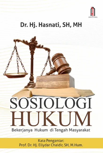 Sosiologi Hukum : Bekerjanya Hukum di Tengah Masyarakat
