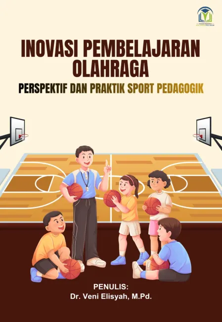 INOVASI PEMBELAJARAN OLAHRAGA: PERSPEKTIF DAN  PRAKTIK SPORT PEDAGOGIK