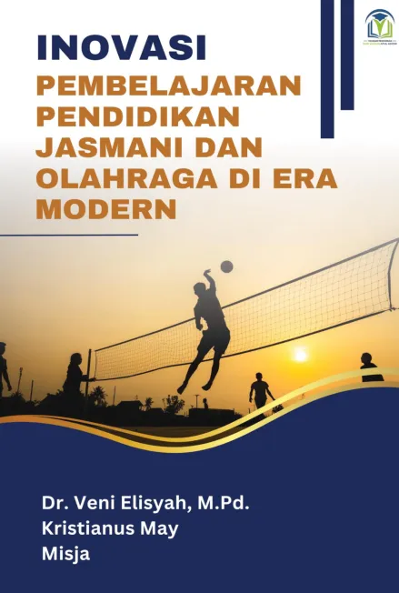 INOVASI PEMBELAJARAN PENDIDIKAN JASMANI DAN OLAHRAGA DI ERA MODERN