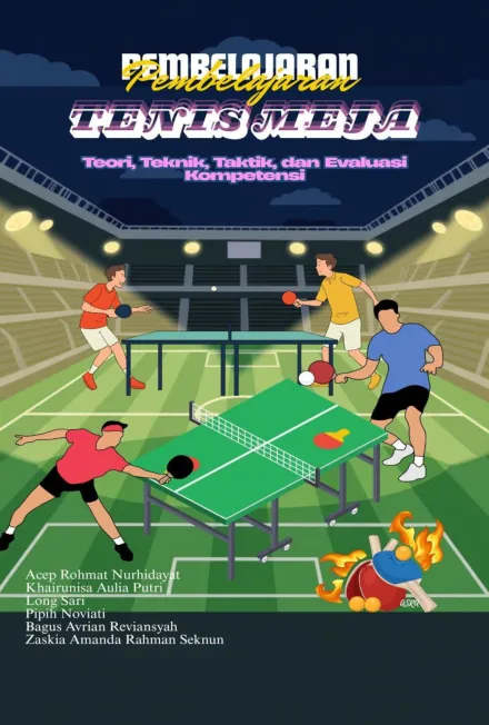 Pembelajaran Tenis Meja: Teori, Teknik, Taktik, dan Evaluasi Kompetensi
