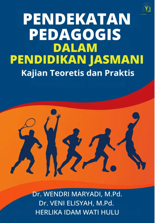 Pendekatan Pedagogik dalam Pendidikan Jasmani Kajian Teorietis dan Praktis