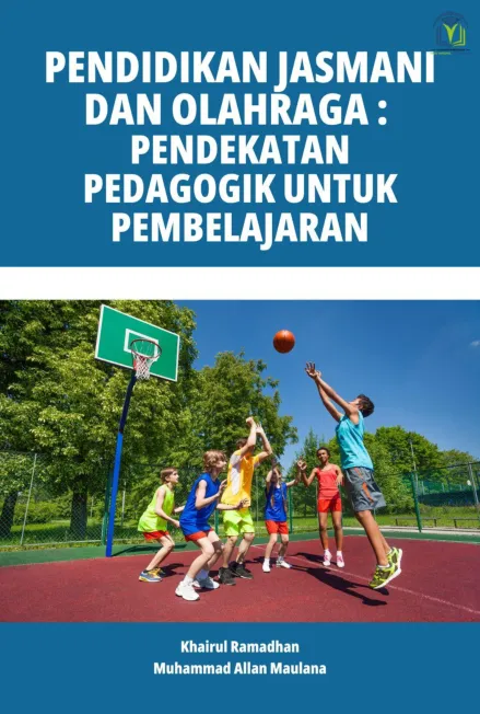 PENDIDIKAN JASMANI DAN OLAHRAGA: PENDEKATAN PEDAGOGIK UNTUK PEMBELAJARAN