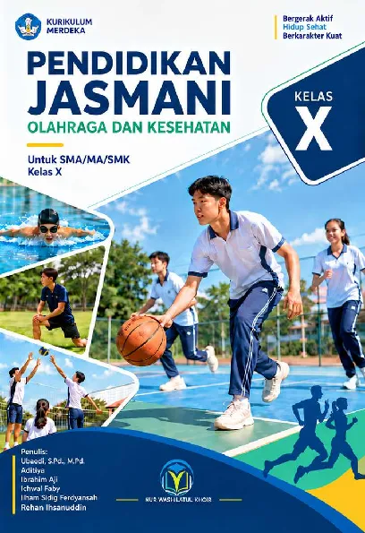 PENDIDIKAN JASMANI OLAHRAGA DAN KESEHATAN "Untuk SMA/MA/SMK/Kelas X"