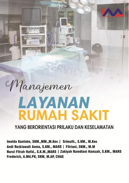 MANAJEMEN LAYANAN RUMAH SAKIT YANG BERORIENTASI PRILAKU DAN KESELAMATAN