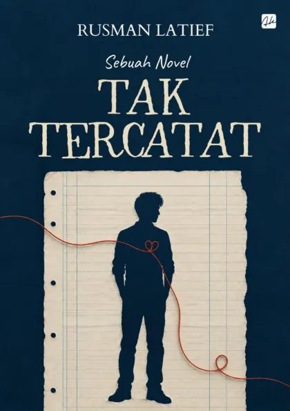 Sebuah Novel Tak Tercatat