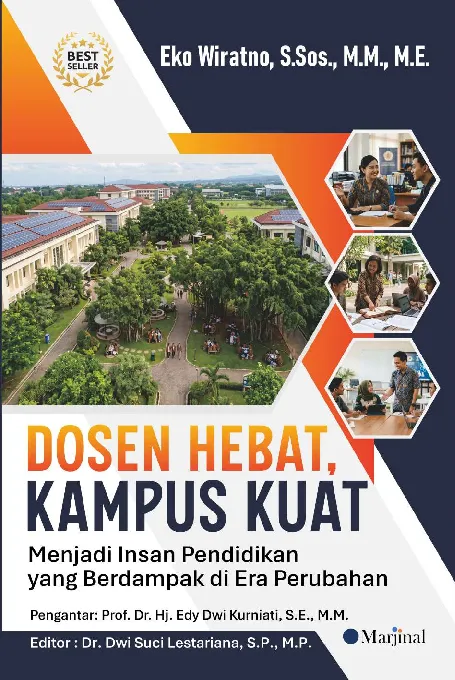 DOSEN HEBAT, KAMPUS KUAT: Menjadi Insan Pendidikan yang Berdampak di Era Perubahan