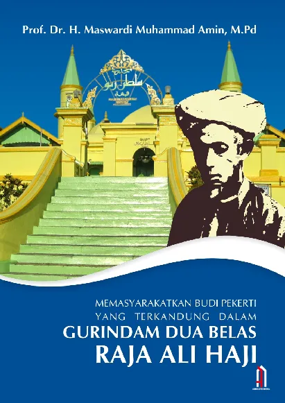 Memasyarakatkan Budi Pekerti yang Terkandung dalam Gurindam Dua Belas Raja Ali Haji