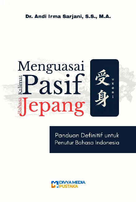 Menguasai Kalimat Pasif Bahasa Jepang: Panduan Definitif untuk Penutur Bahasa Indonesia