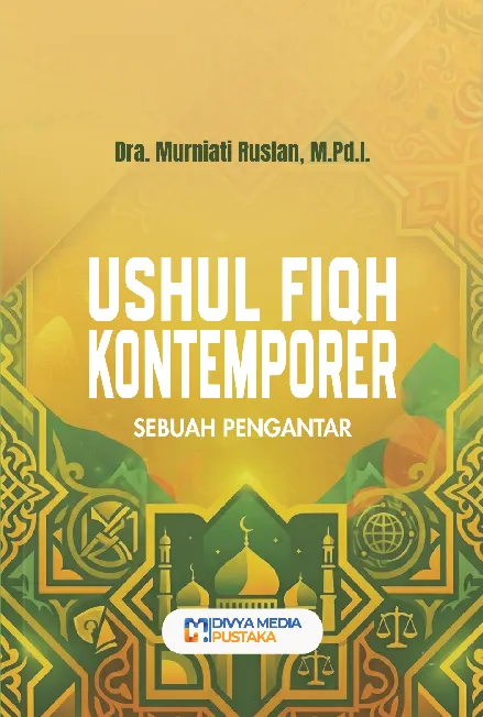 Ushul Fiqh Kontemporer: Sebuah Pengantar