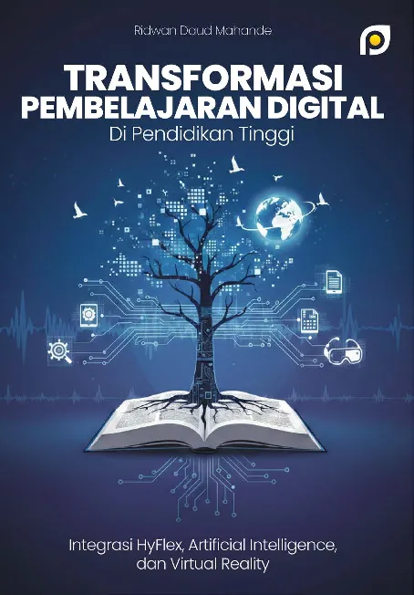 Transformasi pembelajaran digital di pendidikan tinggi: integrasi hyflex, artificial intelligence, dan virtual reality