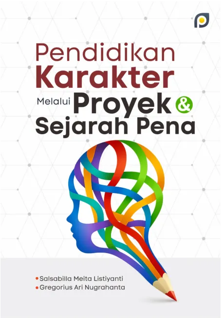 Pendidikan karakter melalui proyek dan sejarah pena