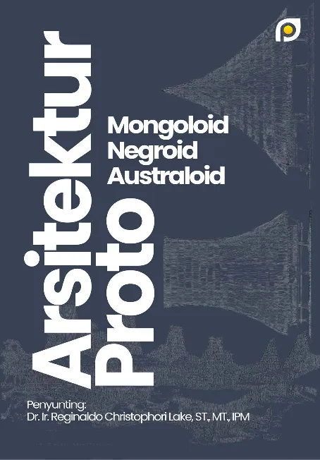 Arsitektur Proto Mongoloid - Negroid - Australoid