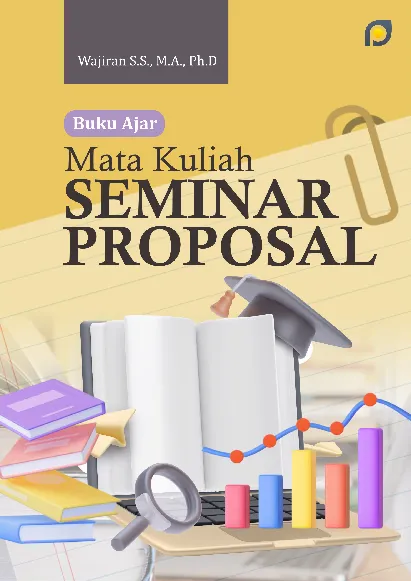 Buku ajar mata kuliah seminar proposal