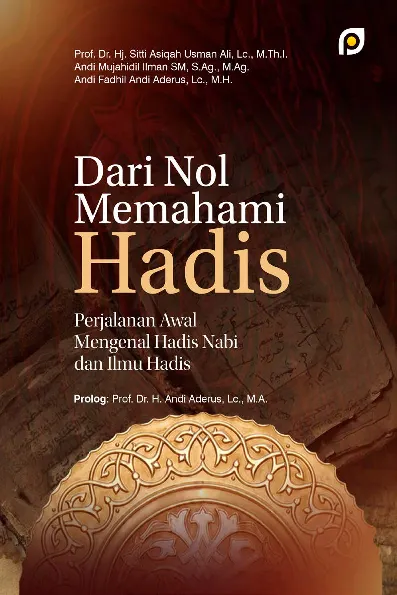 Dari nol memahami hadis: perjalanan awal mengenal hadis nabi dan ilmu hadis