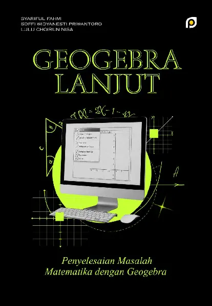 Geogebra lanjut: penyelesaian masalah matematika dengan geogebra
