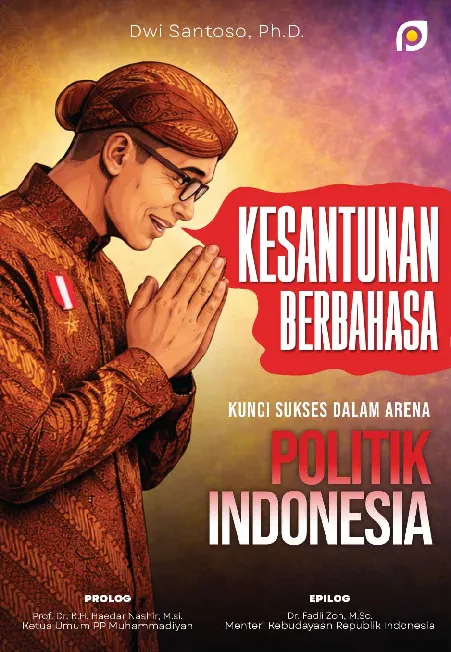 Kesantunan berbahasa: kunci sukses dalam arena politik Indonesia