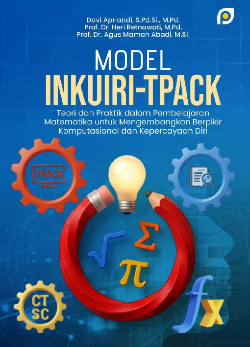 Model inkuiri-tpack: teori dan praktik dalam pembelajaran matematika untuk mengembangkan berpikir komputasional dan kepercayaan diri