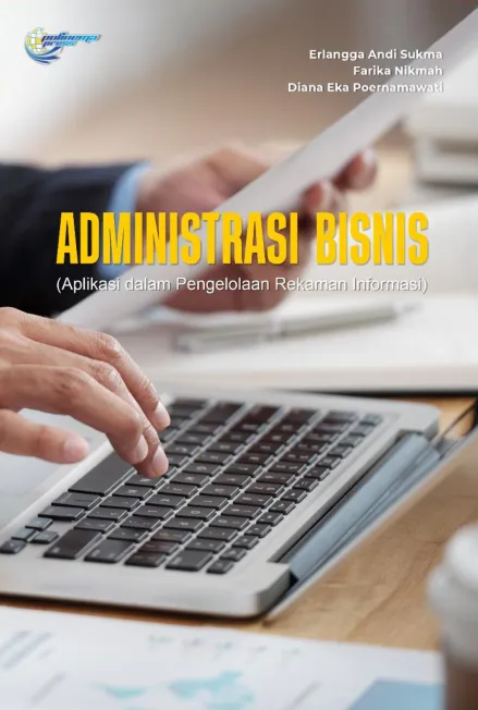Administrasi Bisnis (Aplikasi dalam Pengelolaan Rekaman Informasi)