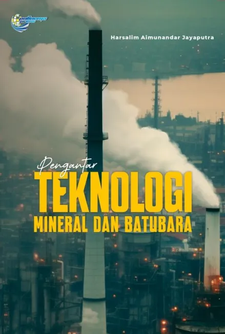 Pengantar Teknologi Mineral dan Batubara