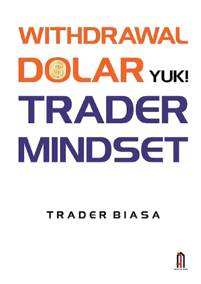 Withdrawal Dolar Yuk! Trader Mindset