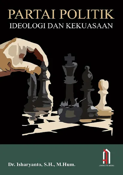 Partai Politik, Ideologi dan Kekuasaan