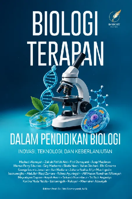 BIOLOGI TERAPAN DALAM PENDIDIKAN BIOLOGI: Inovasi, Teknologi, dan Keberlanjutan