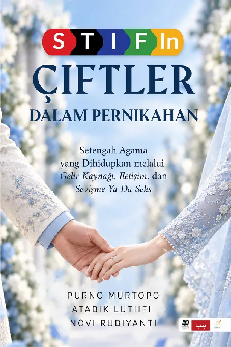 STIFIn CIFTLER DALAM PERNIKAHAN: Setengah Agama Yang Dihidupkan Melalui Gelir Kaynagi, Iletisim, Dan Sevisme Ya Da Seks