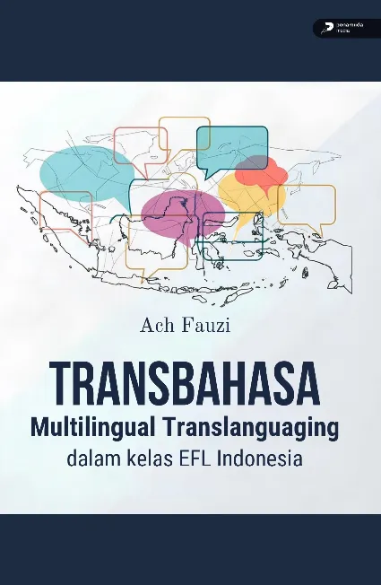 Transbahasa: Multilingual Translanguaging Dalam Kelas EFL Indonesia