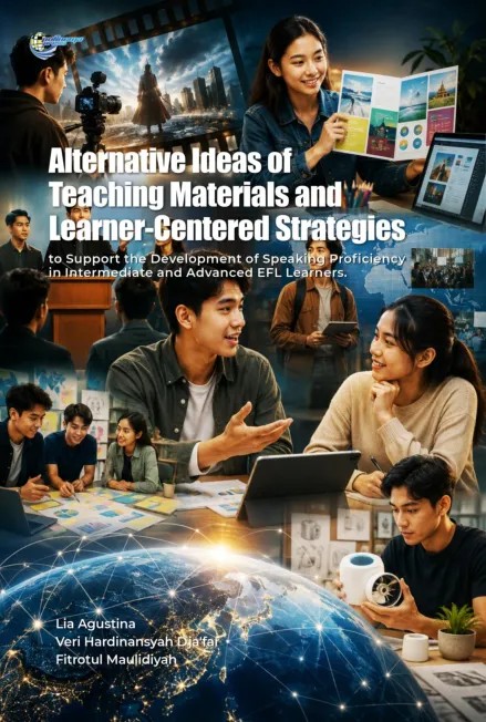 Alternative ideas of teaching materials and learner-centered strategies: to support the development of speaking proficiency in intermediate and advanced efl learners