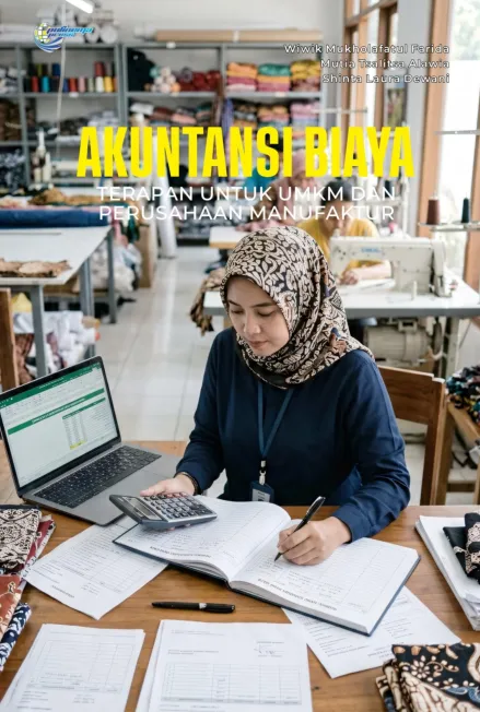 Akuntansi biaya: terapan untuk UMKM dan perusahaan manufaktur