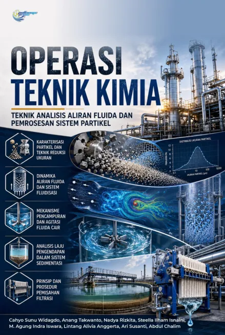 Operasi teknik kimia: teknik analisis aliran fluida dan pemrosesan sistem partikel