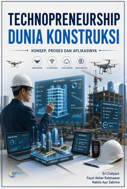 Technopreneurship dunia konstruksi: konsep, proses, dan aplikasinya