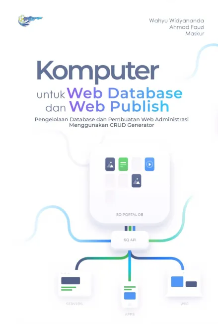 Komputer untuk web database dan web publish: pengelolaan database dan pembuatan web administrasi menggunakan CRUD Generator
