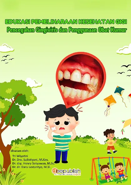 Edukasi Pemeliharaan Kesehatan Gigi Pencegahan Gingivitis dan Penggunaan Obat Kumur