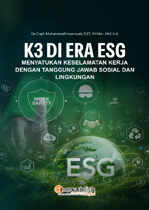 K3 Di Era ESG: Menyatukan Keselamatan Kerja dengan Tanggung Jawab Sosial dan Lingkungan