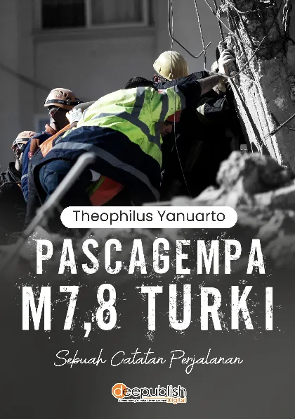 Pascagempa M7,8 Turki Sebuah Catatan Perjalanan