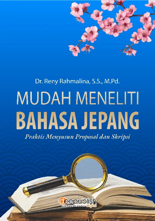 Mudah Meneliti Bahasa Jepang: Praktis Menyusun Proposal dan Skripsi