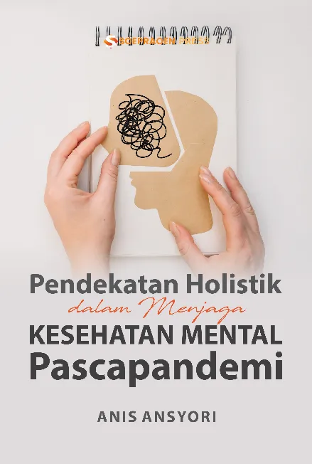 Pendekatan Holistik dalam Menjaga Kesehatan Mental Pascapandemi