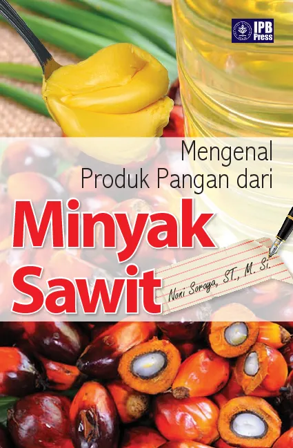 Mengenal Produk Pangan dari Minyak Sawit