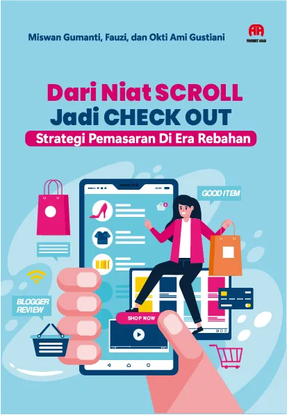 Dari Niat Scroll Jadi Checkout Strategi Pemasaran di Era Rebahan