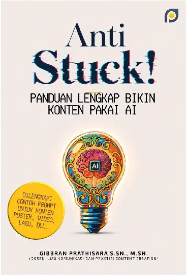Anti Stuck! Panduan Lengkap Bikin Konten Pakai AI