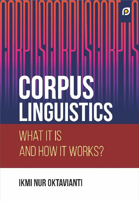 Corpus Linguistics: What It Is and How It Works