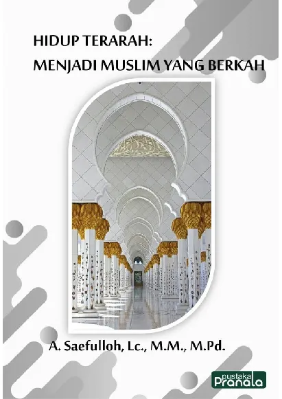 Hidup terarah: menjadi muslim yg berkah