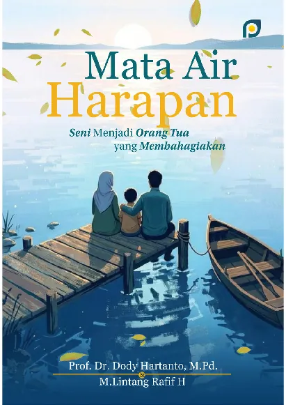 Mata air harapan: seni menjadi orang tua yang membahagiakan