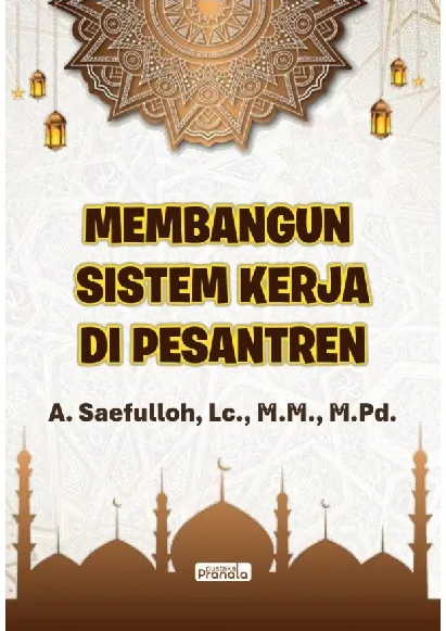 Membangun Sistem Kerja di Pesantren