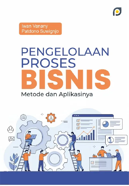 Pengelolaan Proses Bisnis: Metode dan Aplikasinya