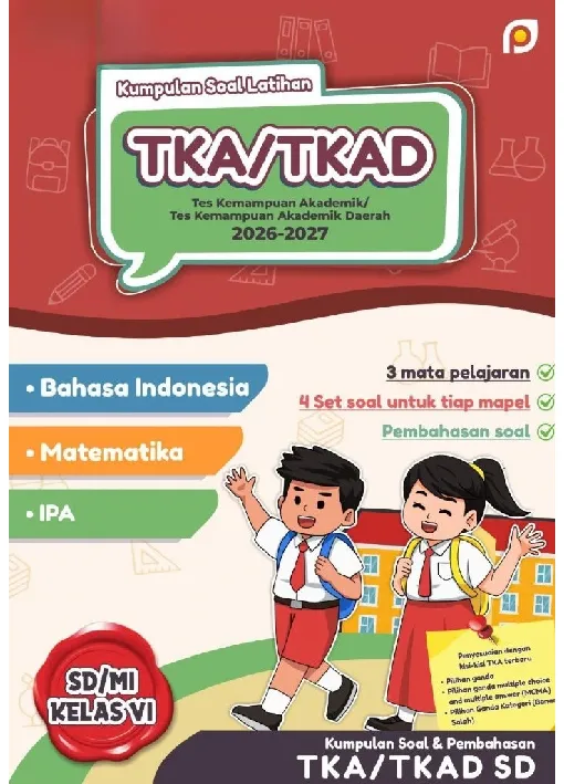Kumpulan soal latihan TKA/TKAD (tes kemampuan akademik/tes kemampuan akademik daerah) SD/MI 2026-2027